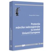 Protectia marcilor neinregistrate la nivelul Uniunii Europene - George-Mihai Irimescu