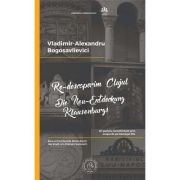 Re-descoperim Clujul 1. Un periplu reconfortant prin orasul de pe Somesul Mic - Vladimir-Alexandru Bogosavlievici