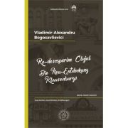 Re-descoperim Clujul 2. Istorie, istorii, istorisiri - Vladimir-Alexandru Bogosavlievici