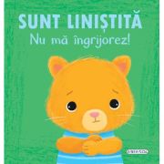 Emotii. Sunt linistita, nu ma ingrijorez!