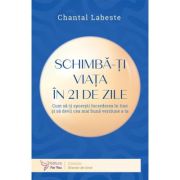 Schimba-ti viata in 21 de zile - Chantal Labeste