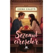 Sezonul cireselor - Crina Calota