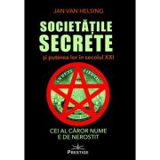Societatile secrete si puterea lor in secolul 21 - Jan van Helsing