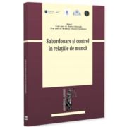 Subordonare si control in relatiile de munca - Monica Gheorghe, Vartolomei Brindusa