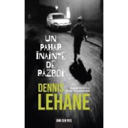 Un pahar inainte de razboi - Dennis Lehane