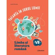 Vacanta in jurul lumii Limba si literatura romana pentru clasa a 7-a. Editia 2026 - Larisa Panucza