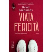 Viata fericita - David Foenkinos