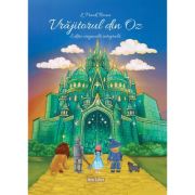 Vrajitorul din Oz. Editie originala integrala - Lyman Frank Baum