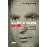 Ce am vazut la Auschwitz. Insemnari - Alter Fajnzylberg