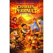 Povesti. Editie ilustrata - Charles Perrault