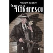 Comisarul Alimanescu - Valentin Ionescu