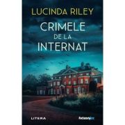 Crimele de la internat - Lucinda Riley