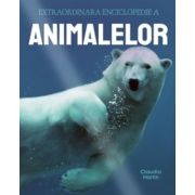 Extraordinara enciclopedie a animalelor - Claudia Martin