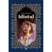 Idiotul - F. M. Dostoievski