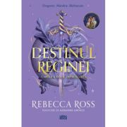 Infruntarea (al doilea volum al seriei „Destinul reginei”) - Rebecca Ross
