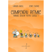 Compendiu ritmic. Manual auxiliar pentru clasele 1 - Carmen Badea