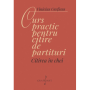 Curs practic pentru citire de partituri. Citirea in chei - Vinicius Grefiens