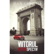 Viitorul retrospectiv - Dan Ciachir