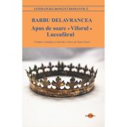 Apus de soare. Viforul. Luceafarul - Barbu Delavrancea