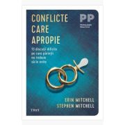 Conflicte care apropie. 13 discutii dificile pe care parintii nu trebuie sa le evite - Erin Mitchell, Stephen Mitchell