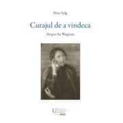 Curajul de a vindeca. Despre Ita Wegman - Peter Selg