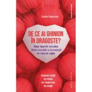 De ce ai ghinion in dragoste? - Caroline Paluszezak