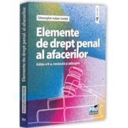 Elemente de drept penal al afacerilor. Editia a 2-a, revazuta si adaugita - Gheorghe-Iulian Ionita
