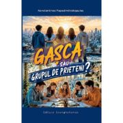 Gasca sau grupul de prieteni? - Konstantinos Papadimitrakopulos
