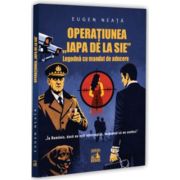 Operatiunea „Iapa de la SIE” - Eugen Neata
