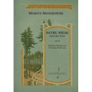 Patru piese pentru pian, op. 68. Dedicate domnisoarei Constanta Erbiceanu - Moritz Moszkowski