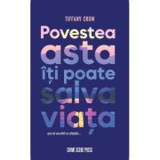 Povestea asta iti poate salva viata - Tiffany Crum