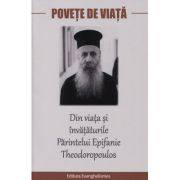 Povete de viata. Din viata si invataturile Parintelui Epifanie Theodoropoulos