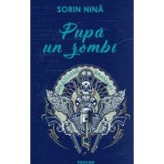 Pupa un zombi - Sorin Nina
