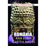 Romania, axa lumii!. Cartea natiei - Vasile Manea, Emil Strainu