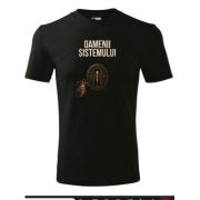 Tricou Oamenii Sistemului