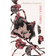 Turbo / Kino - Madalina Cauneac