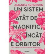 Un sistem atat de magnific incat e orbitor - Amanda Svensson