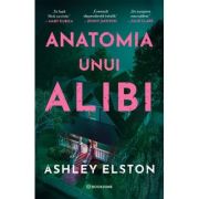 Anatomia unui alibi - Ashley Elston
