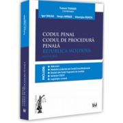 Codul penal. Codul de procedura penala. Republica Moldova - Tudorel Toader