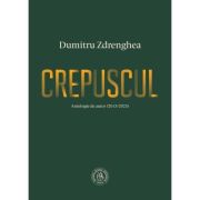 Crepuscul. Antologie de autor (2013-2023) - Dumitru Zdrenghea