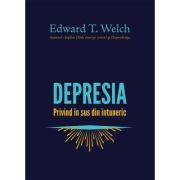 Depresia. Privind in sus din intuneric - Edward T. Welch