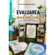 Evaluarea autentica. Abordari teoretice si practic-aplicative - Alexandra Pana-Manea