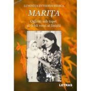 MARITA - Oglinzi sub tapet si ochii verzi ai linistii - Luminita Evtodiev Stoica