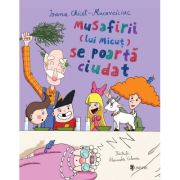 Musafirii (lui Micut) se poarta ciudat - Ioana Chicet-Macoveiciuc
