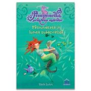 Pimpinella, printesa marilor. Volumul 1 Patrunderea in lumea subacvatica - Usch Luhn