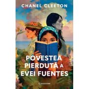 Povestea pierduta a Evei Fuentes - Chanel Cleeton