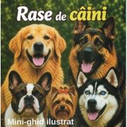 Rase de caini. Mini-ghid ilustrat