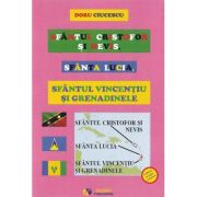 Sfantul Cristofor si Nevis, Sfanta Lucia, Sfantul Vincentiu si Grenadinele - Doru Ciucescu