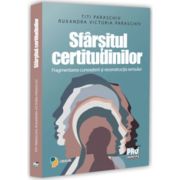 Sfarsitul certitudinilor. Fragmentarea cunoasterii si reconstructia sensului - Titi Paraschiv, Ruxandra Victoria Paraschiv