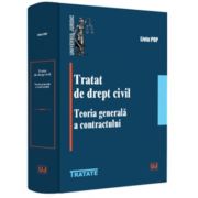 Tratat de drept civil. Teoria generala a contractului - Liviu Pop